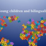 Bilingualism in Young Children: Separating Fact from Fiction